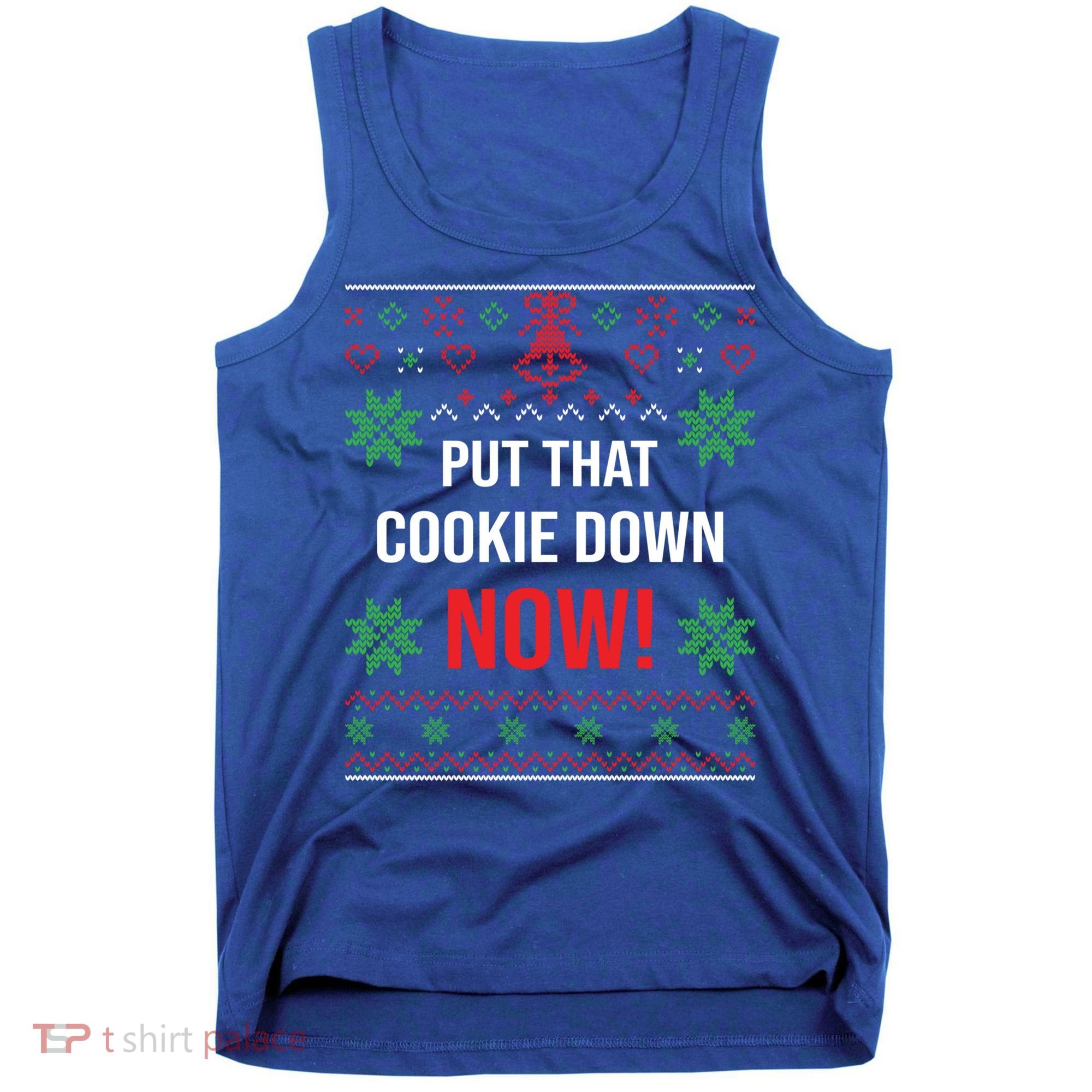 Ugly Christmas Sweater Put That Cookie Down Santa Claus Gift Tank Top