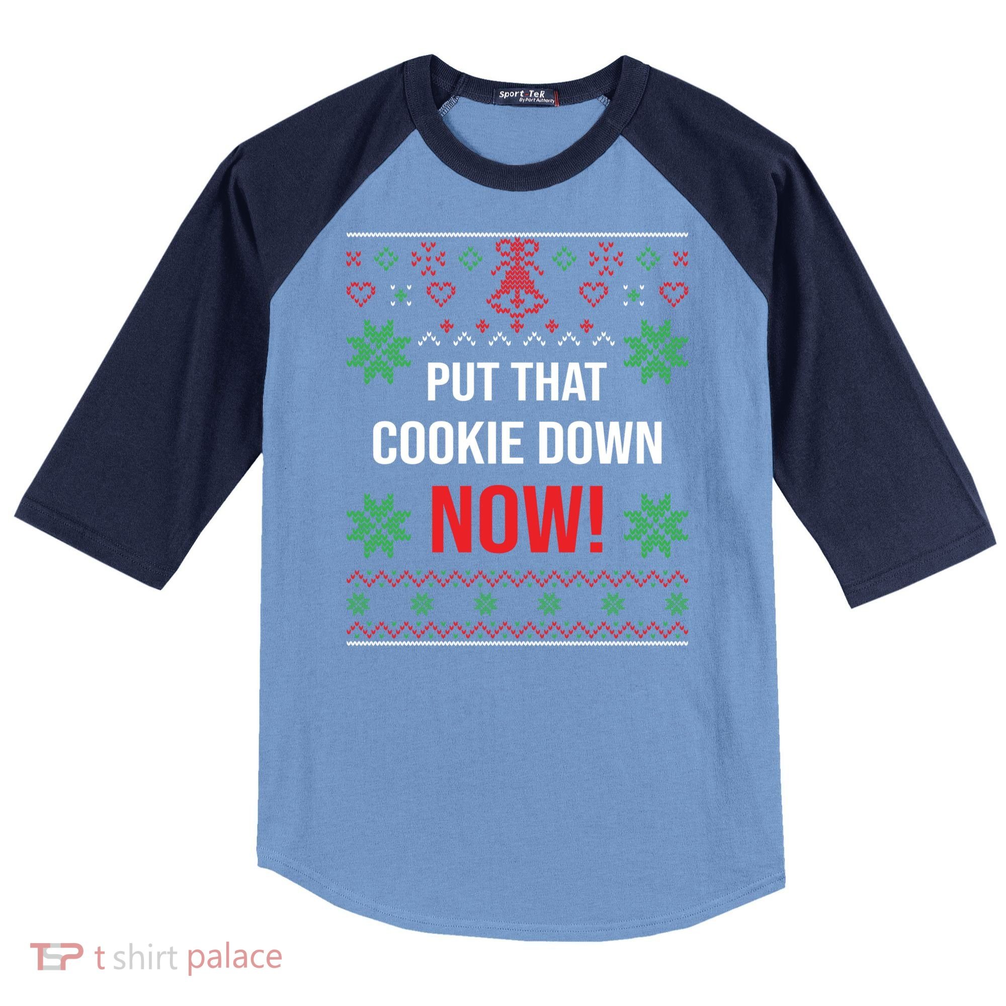 Ugly Christmas Sweater Put That Cookie Down Santa Claus Gift Raglan Baseball Sleeve Shirt