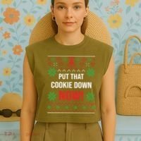 Ugly Christmas Sweater Put That Cookie Down Santa Claus Gift Garment-Dyed Women's Muscle Tee thumb 4