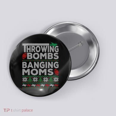 Ugly Christmas Sweater Football Throwing Bombs Banging Moms Button