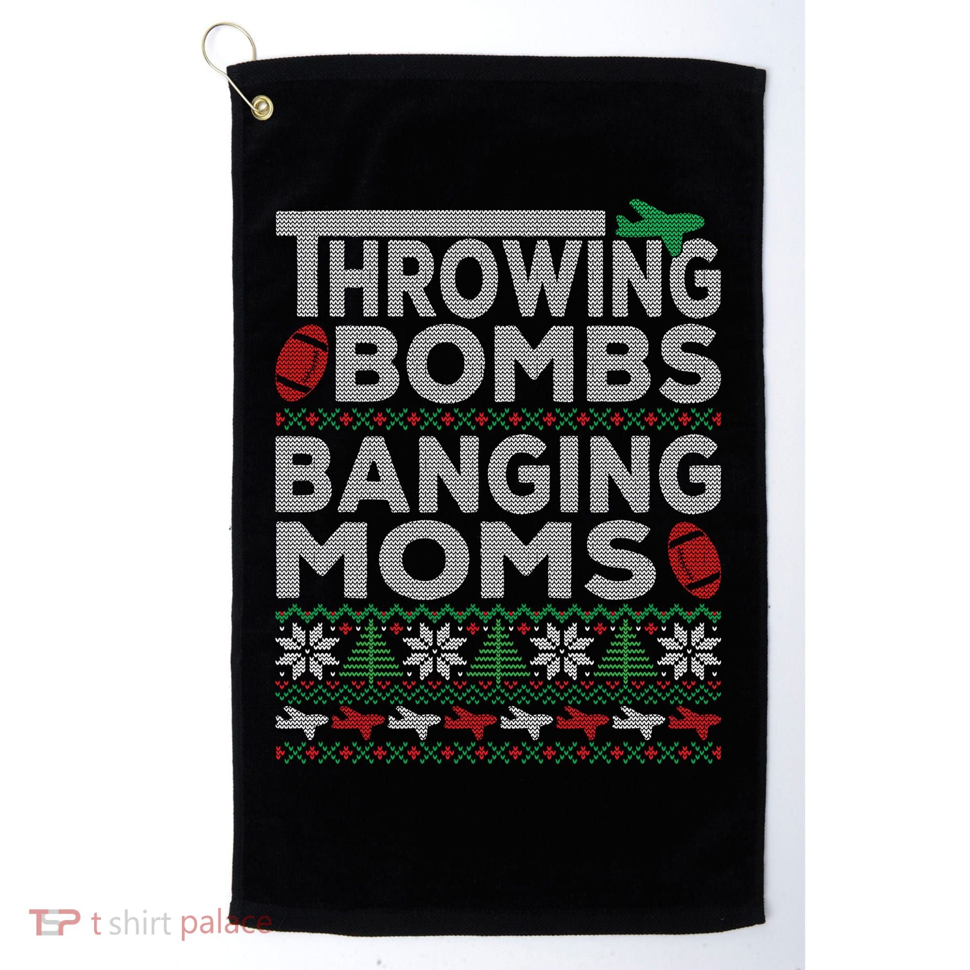 Ugly Christmas Sweater Football Throwing Bombs Banging Moms Golf Towel