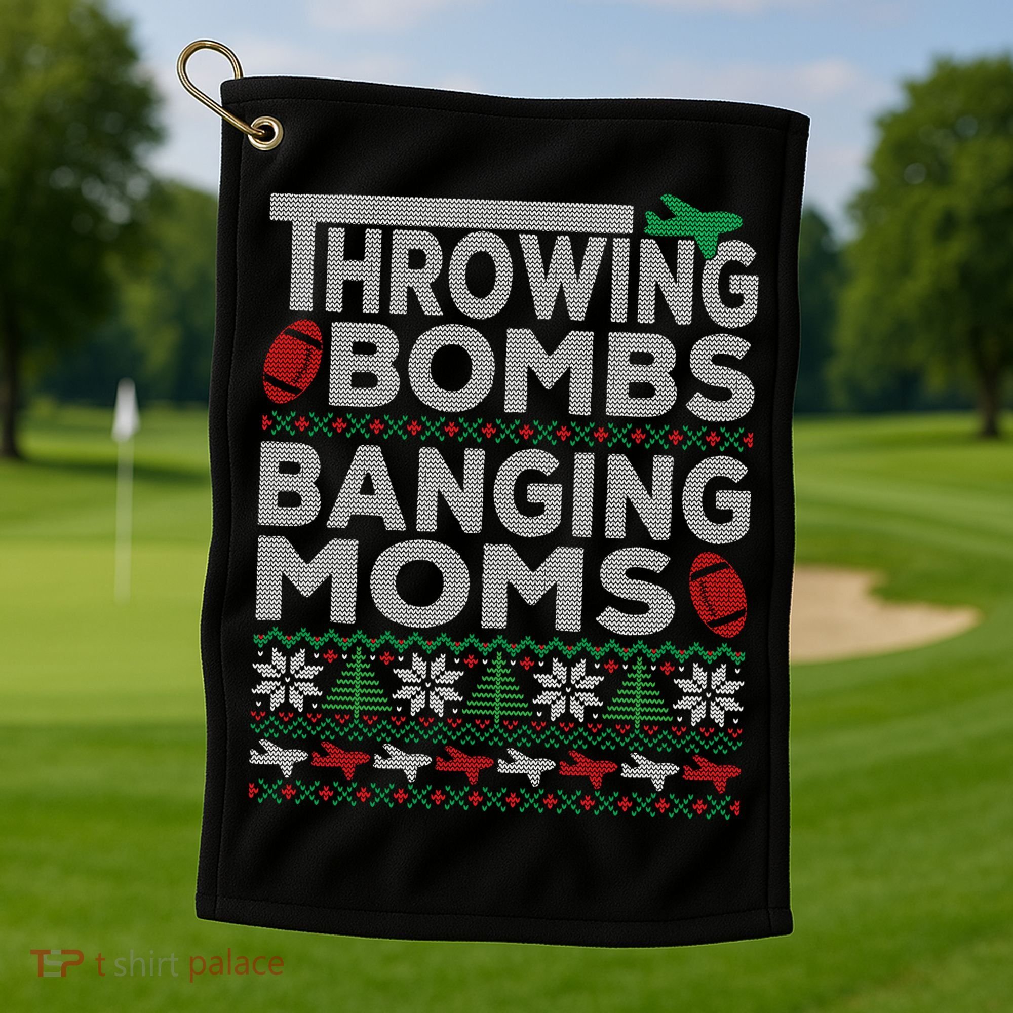 Ugly Christmas Sweater Football Throwing Bombs Banging Moms Golf Towel