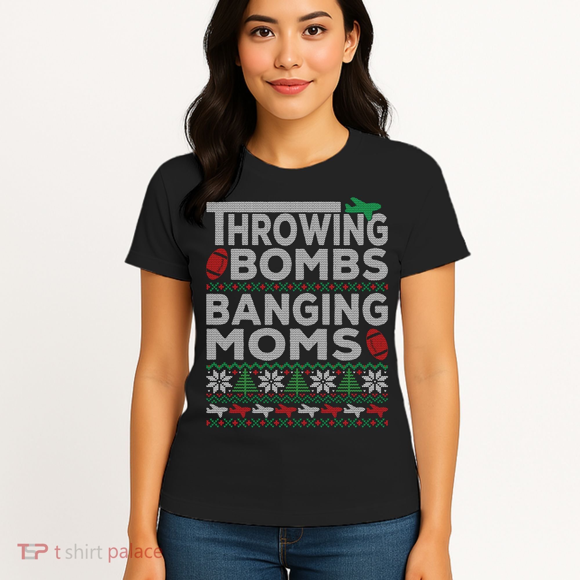 Ugly Christmas Sweater Football Throwing Bombs Banging Moms Women's T-Shirt