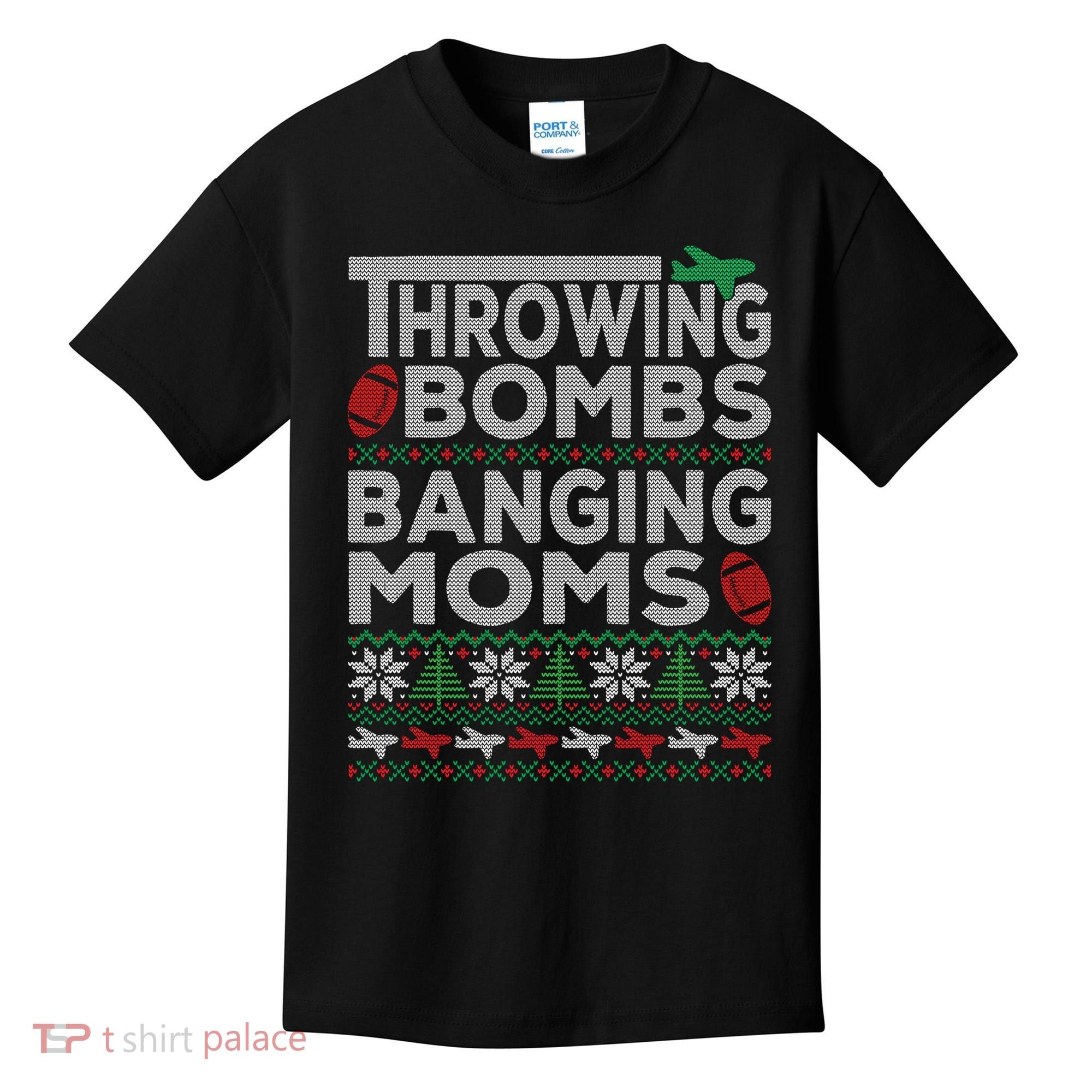 Ugly Christmas Sweater Football Throwing Bombs Banging Moms Kids T-Shirt