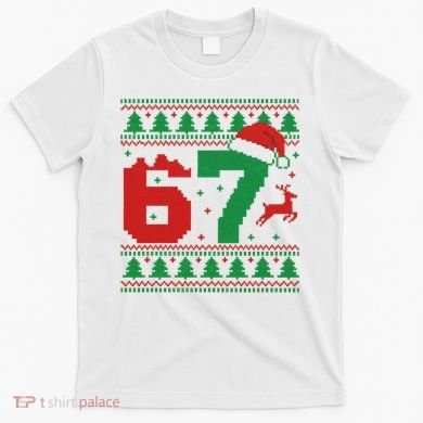 Ugly Christmas Sweater 67 Meme 6-7 T-Shirt
