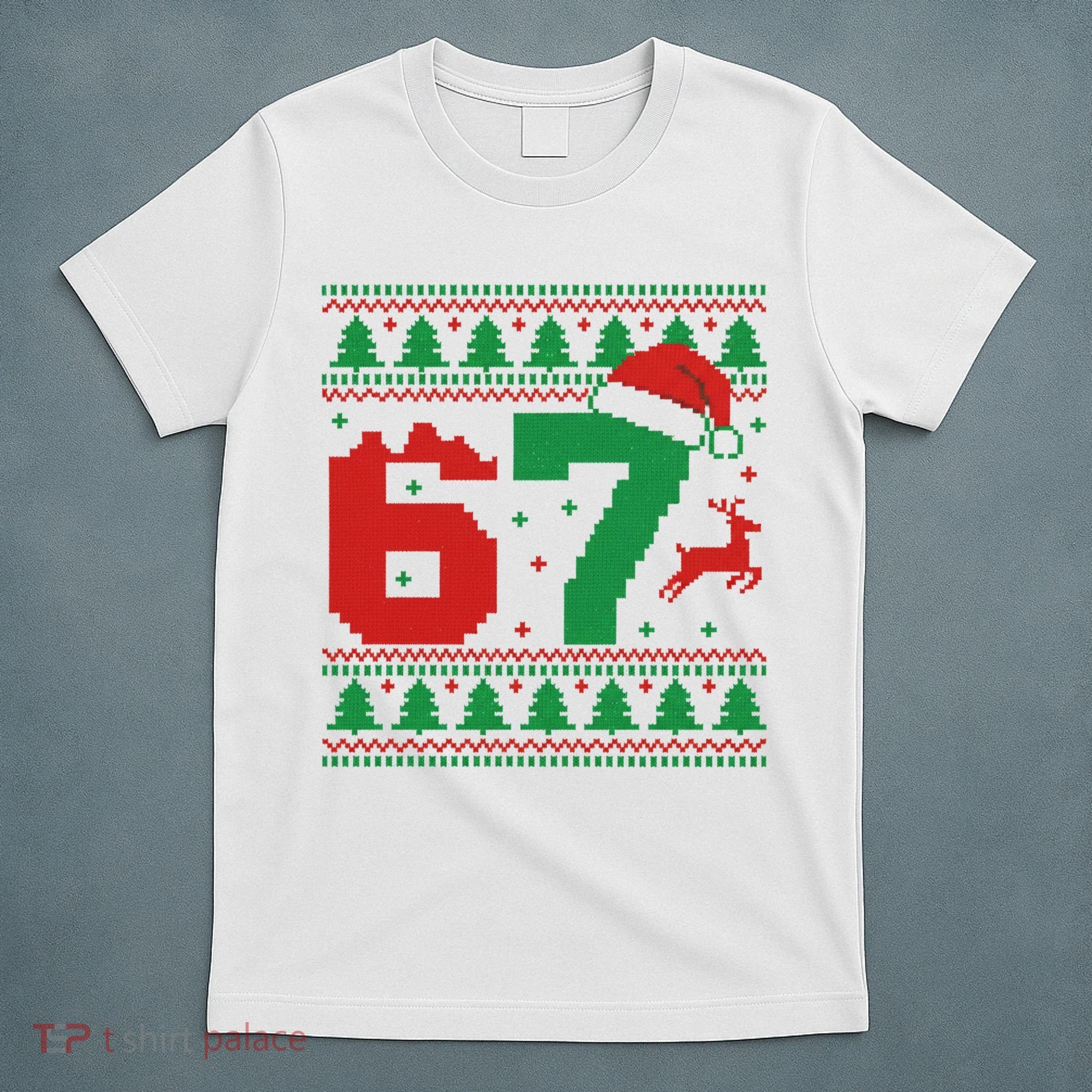 Ugly Christmas Sweater 67 Meme 6-7 T-Shirt