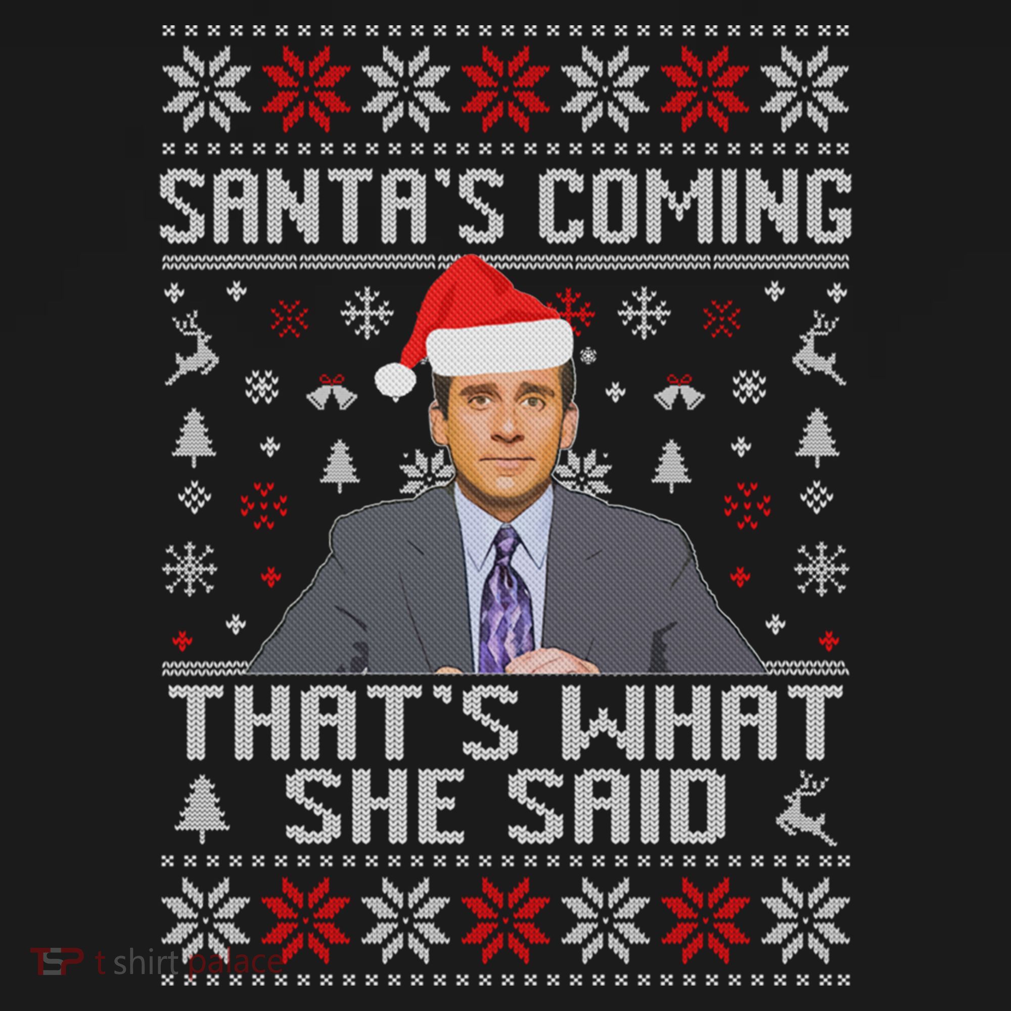 Ugly Christmas Sweater The Office Santa’s Coming That’s What She Said Women's Hoodie