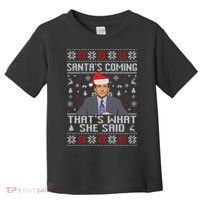 Ugly Christmas Sweater The Office Santa’s Coming That’s What She Said Toddler T-Shirt thumb 0
