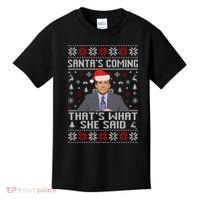 Ugly Christmas Sweater The Office Santa’s Coming That’s What She Said Kids T-Shirt thumb 0