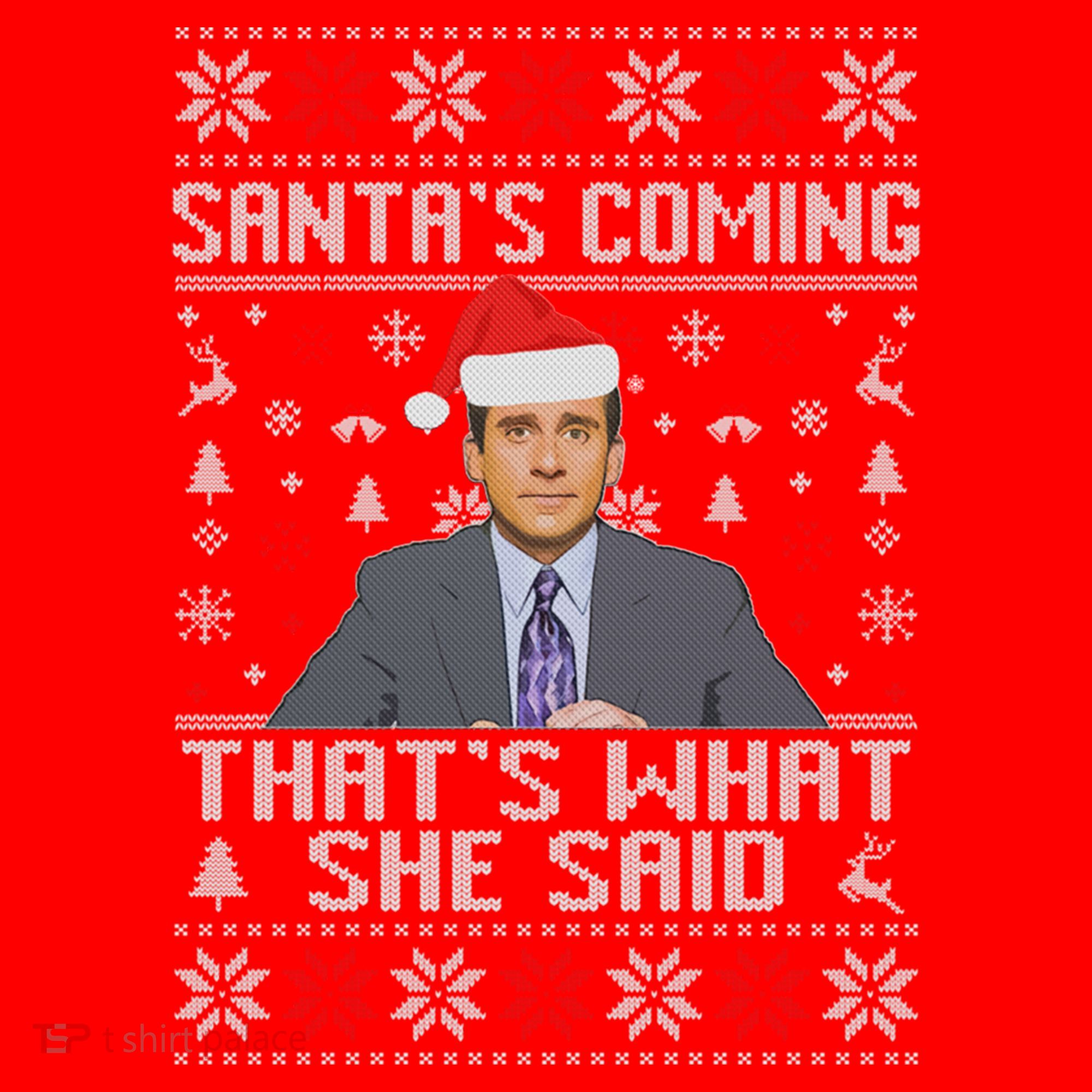 Ugly Christmas Sweater The Office Santa’s Coming That’s What She Said Santa Hat