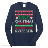 Ugly Christmas Sweaters Are Hot And Overrated Long Sleeve Shirt thumb 0