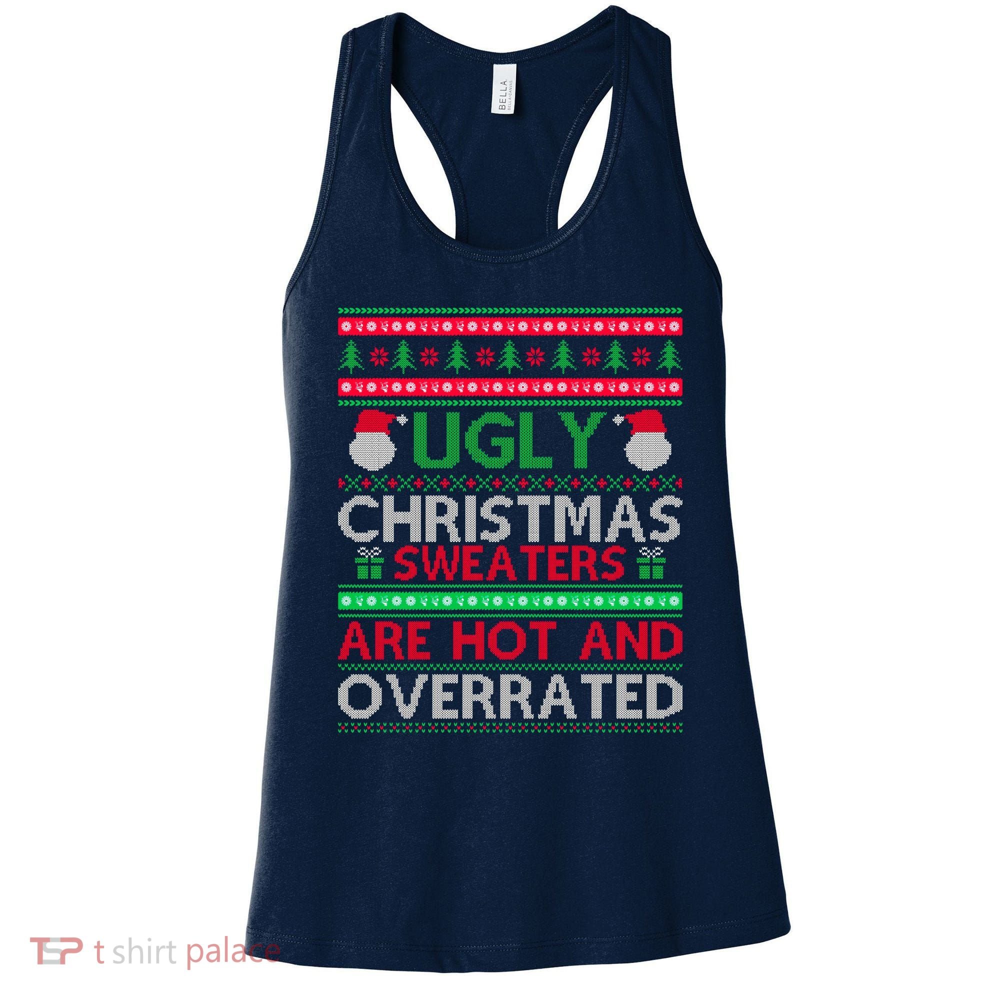 Ugly Christmas Sweaters Are Hot And Overrated Women's Tank Top