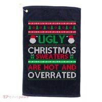 Ugly Christmas Sweaters Are Hot And Overrated Golf Towel thumb 0