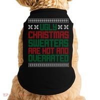 Ugly Christmas Sweaters Are Hot And Overrated Doggie Tank thumb 0