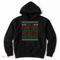 Ugly Christmas Sweaters Are Hot And Overrated Hoodie thumb 0