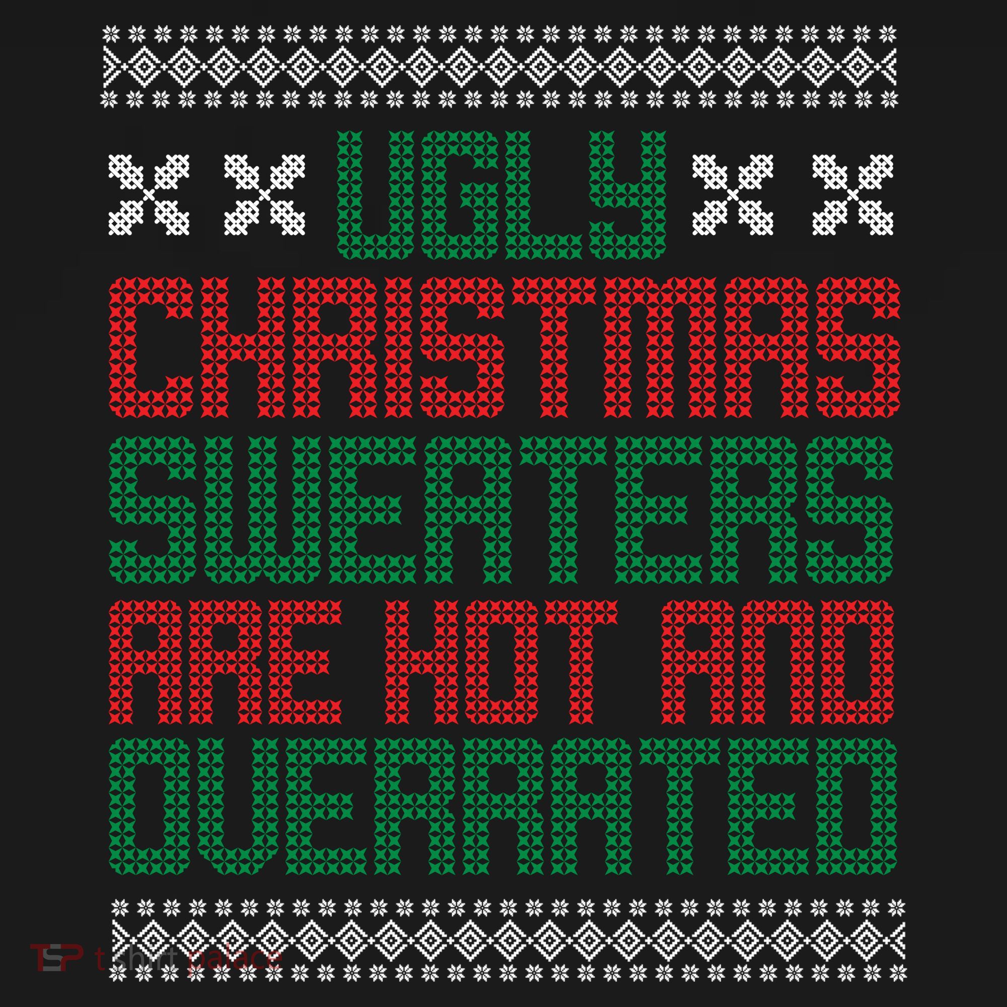 Ugly Christmas Sweaters Are Hot And Overrated Sweatshirt