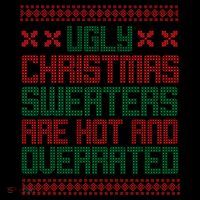 Ugly Christmas Sweaters Are Hot And Overrated Coffee Mug thumb 5