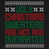 Ugly Christmas Sweaters Are Hot And Overrated Mousepad thumb 1