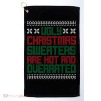Ugly Christmas Sweaters Are Hot And Overrated Golf Towel thumb 0