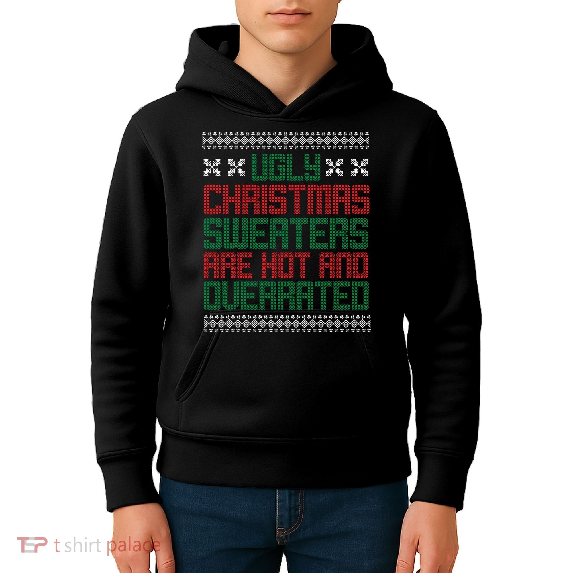 Ugly Christmas Sweaters Are Hot And Overrated Kids Hoodie