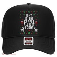 Ugly Christmas Sweater Why Is The Carpet Wet Todd? TShirt Hat thumb 0