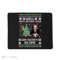 Ugly Christmas Sweater The Office Happy Birthday Jesus Sorry Your Party Mousepad thumb 0