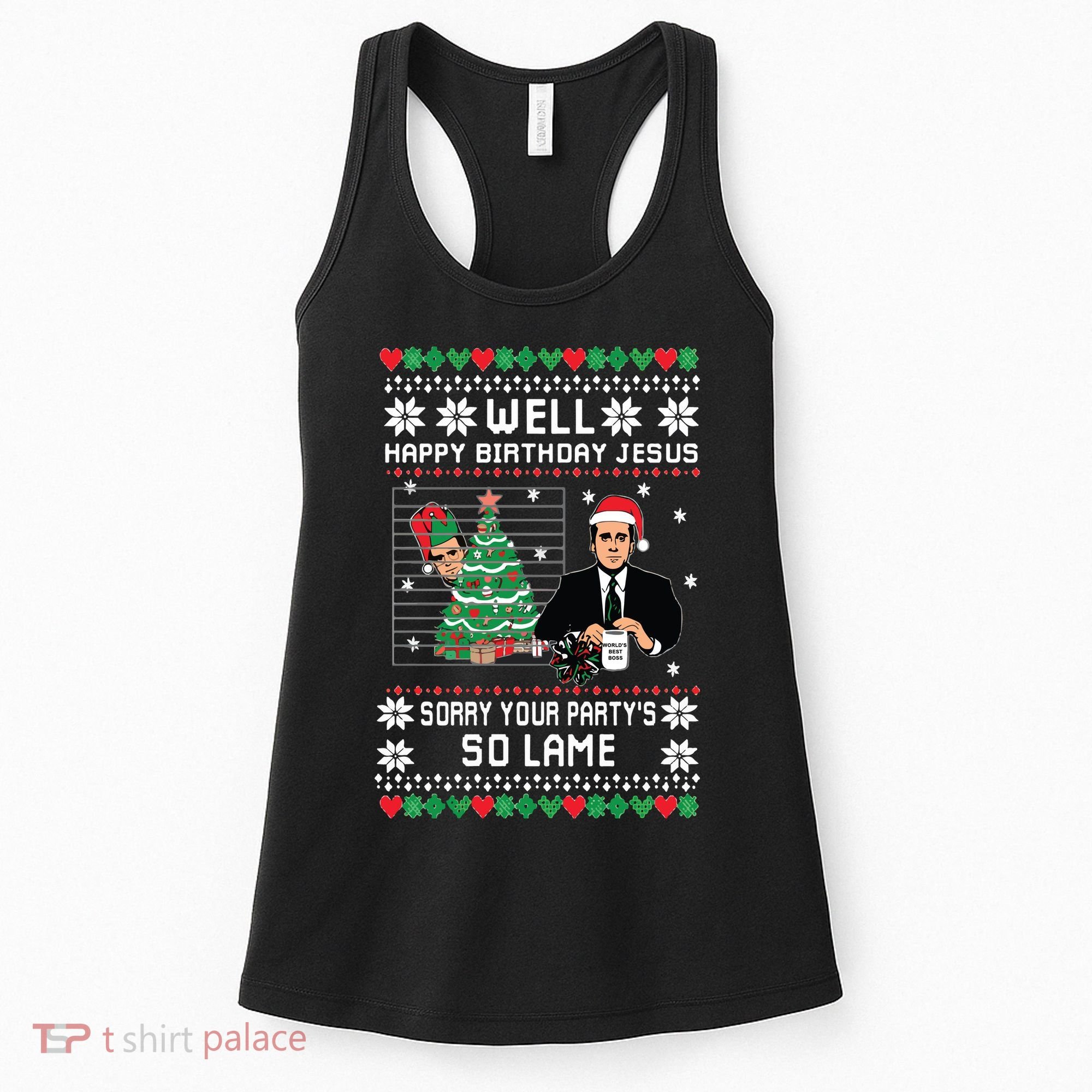 Ugly Christmas Sweater The Office Happy Birthday Jesus Sorry Your Party Women's Tank Top