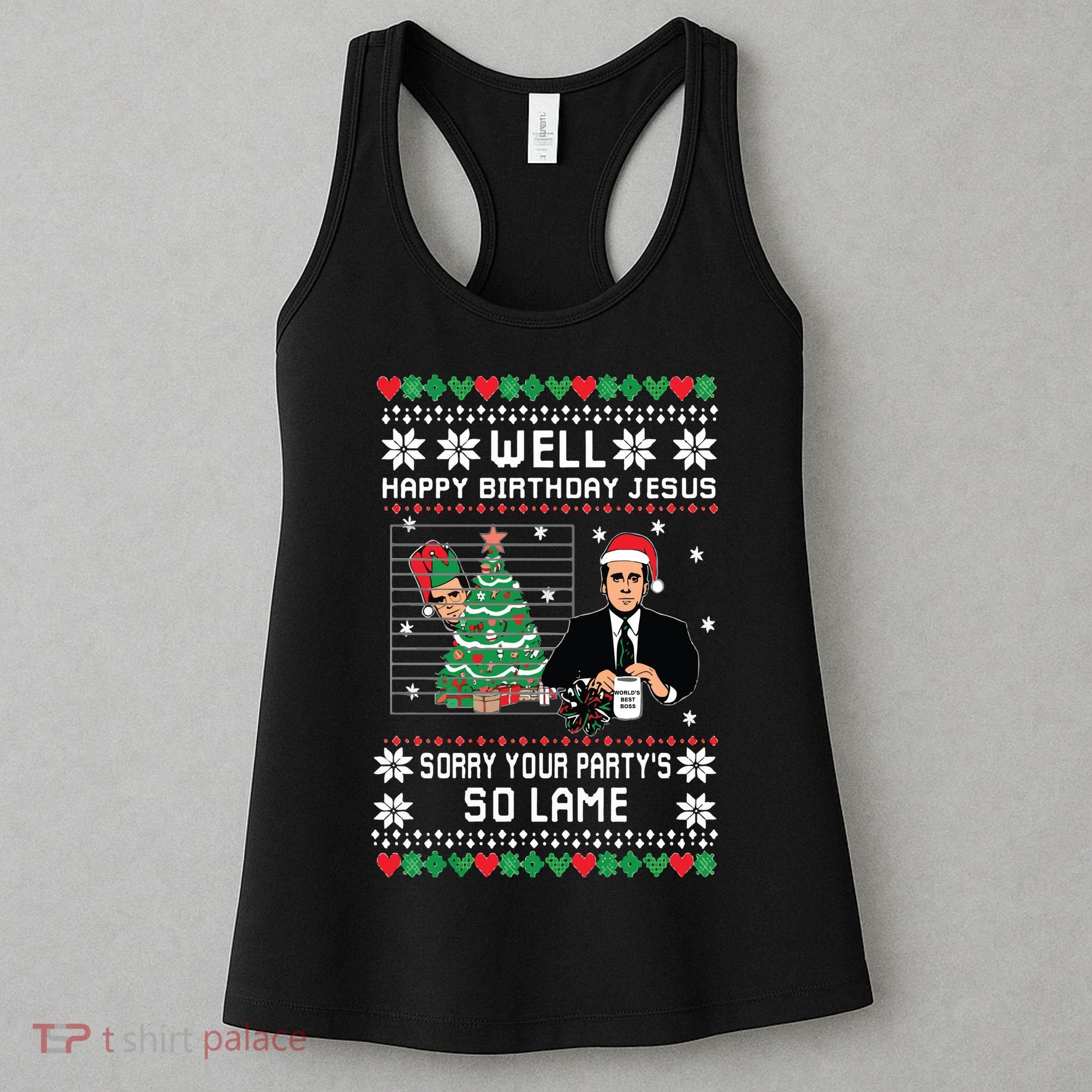 Ugly Christmas Sweater The Office Happy Birthday Jesus Sorry Your Party Women's Tank Top