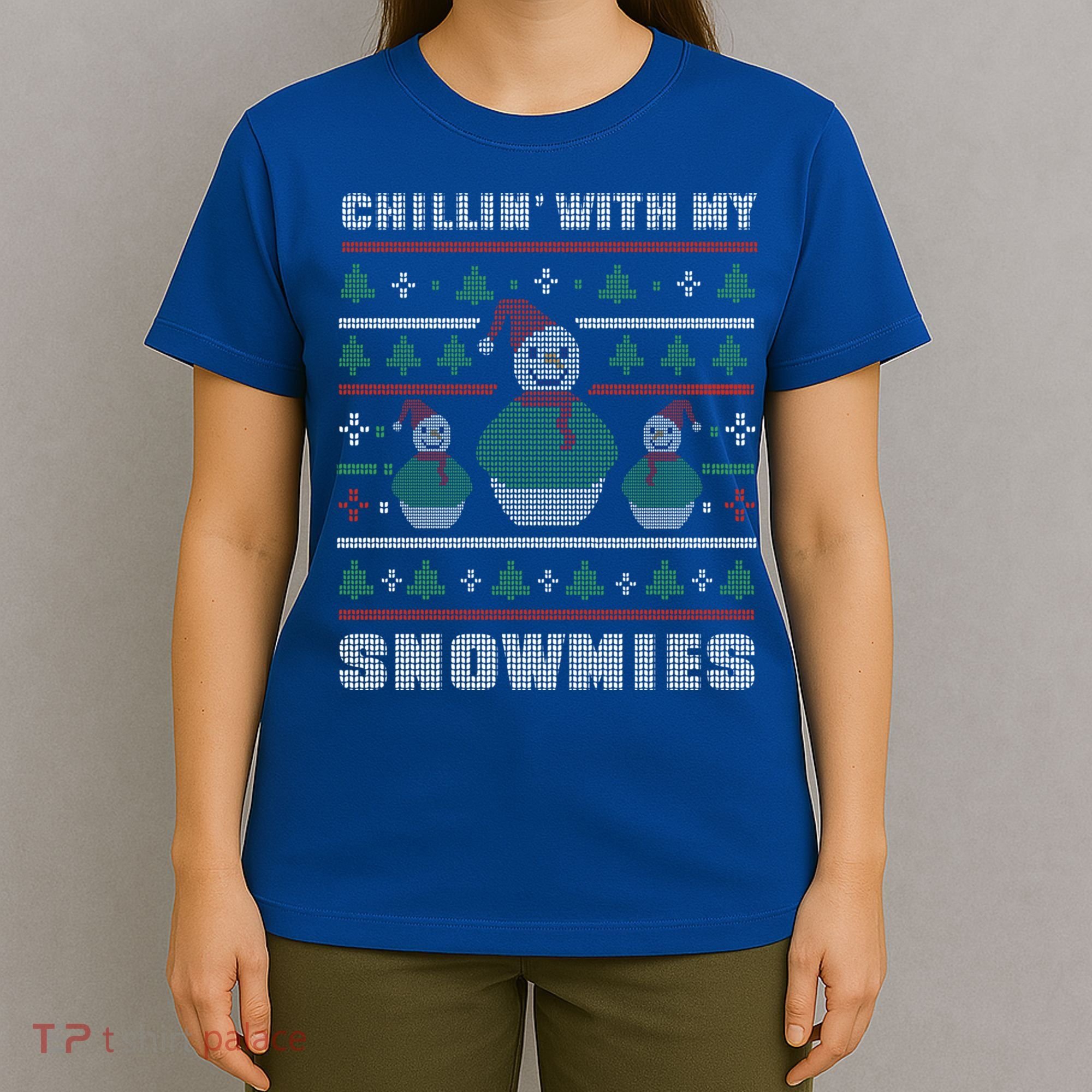 Ugly Christmas Sweater Alternative Chillin With My Snowmies Meaningful Gift T-Shirt