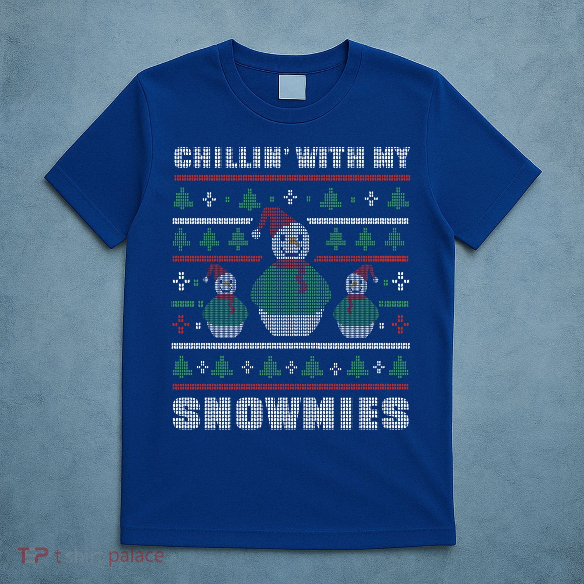 Ugly Christmas Sweater Alternative Chillin With My Snowmies Meaningful Gift T-Shirt