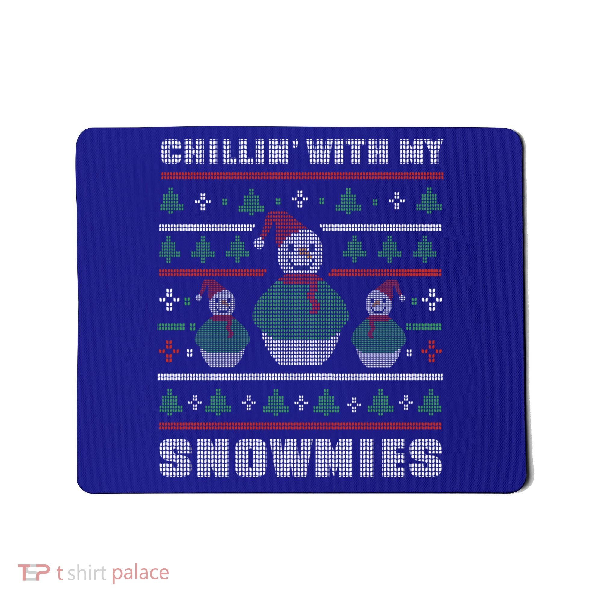 Ugly Christmas Sweater Alternative Chillin With My Snowmies Meaningful Gift Mousepad