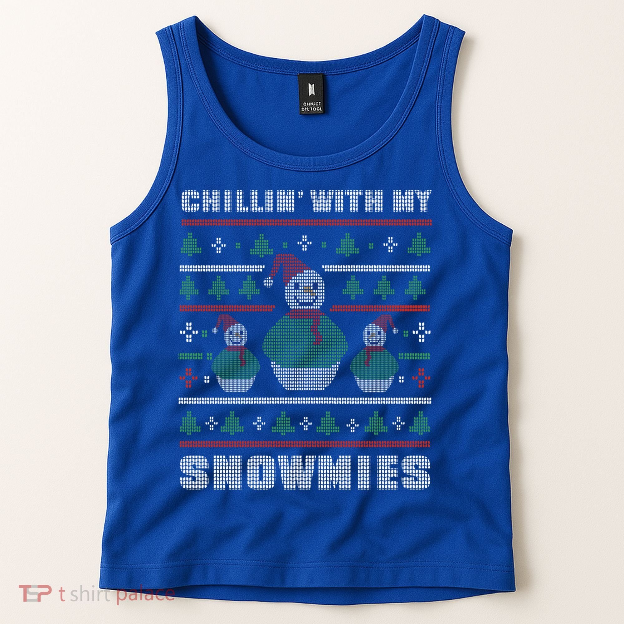 Ugly Christmas Sweater Alternative Chillin With My Snowmies Meaningful Gift Tank Top