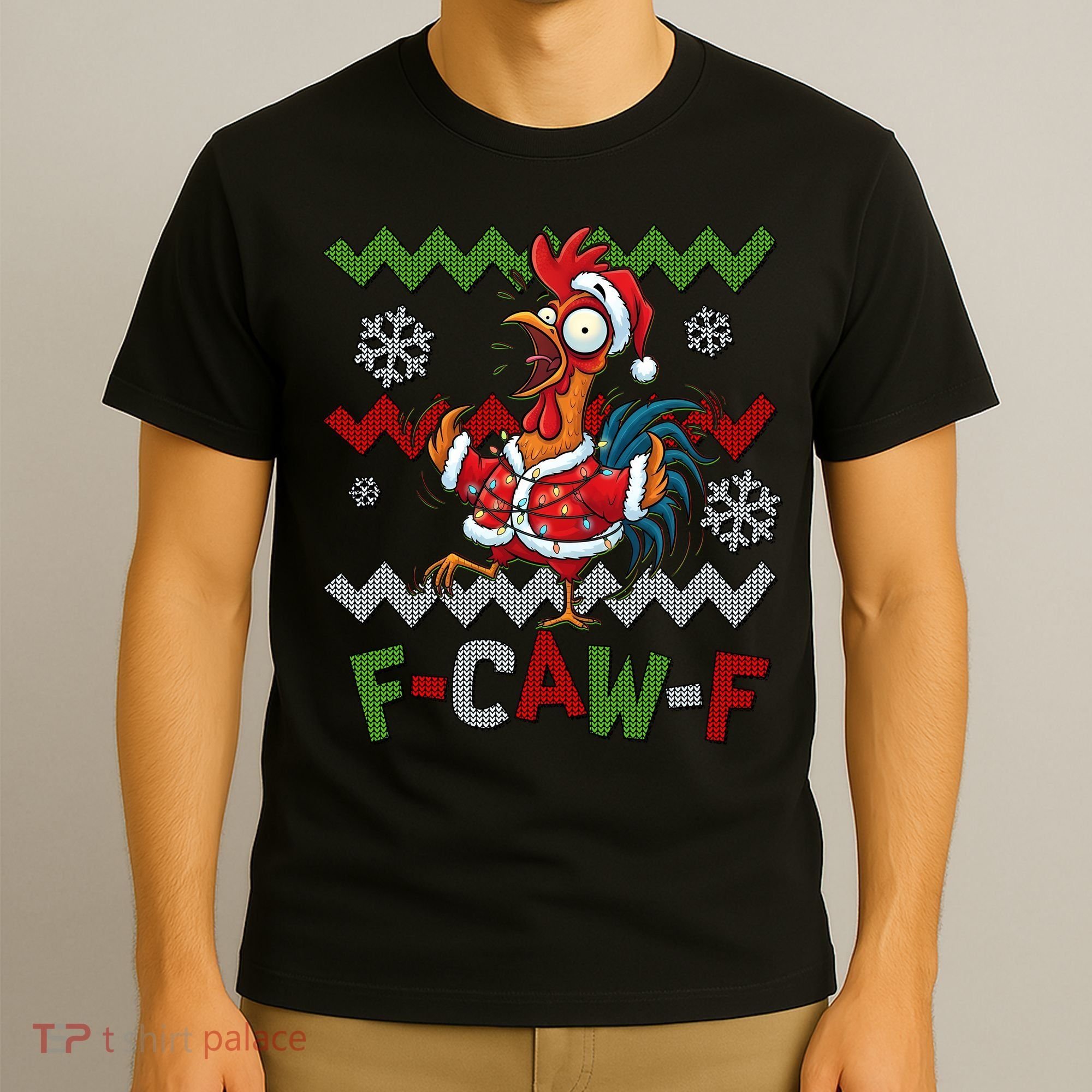 Ugly Christmas Sweater F CAW F Chicken Rooster T-Shirt