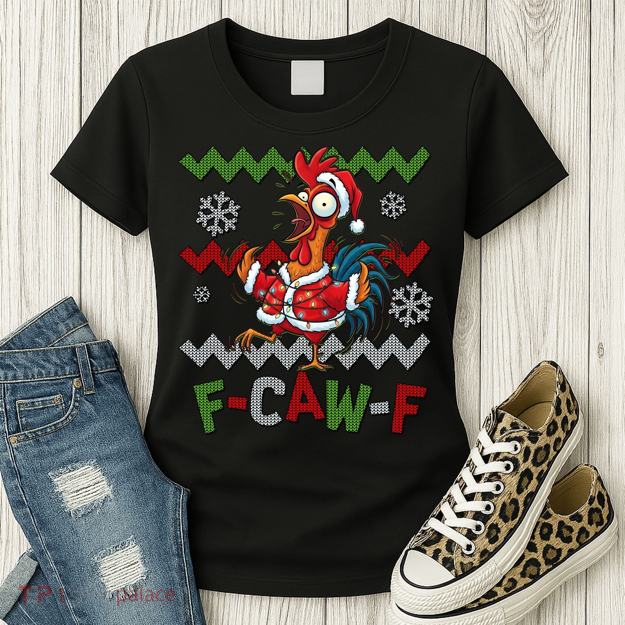 Ugly Christmas Sweater F CAW F Chicken Rooster Women's T-Shirt