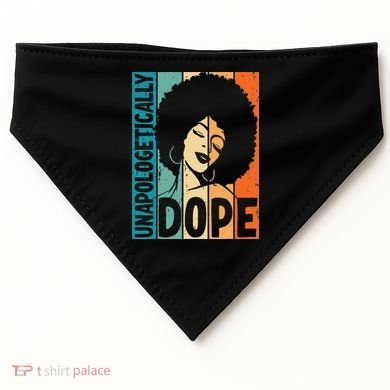 Unapologetically Dope Afro African  American Black  USA-Made Doggie Bandana