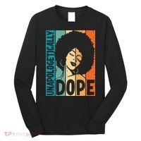 Unapologetically Dope Afro African  American Black  Long Sleeve Shirt thumb 0