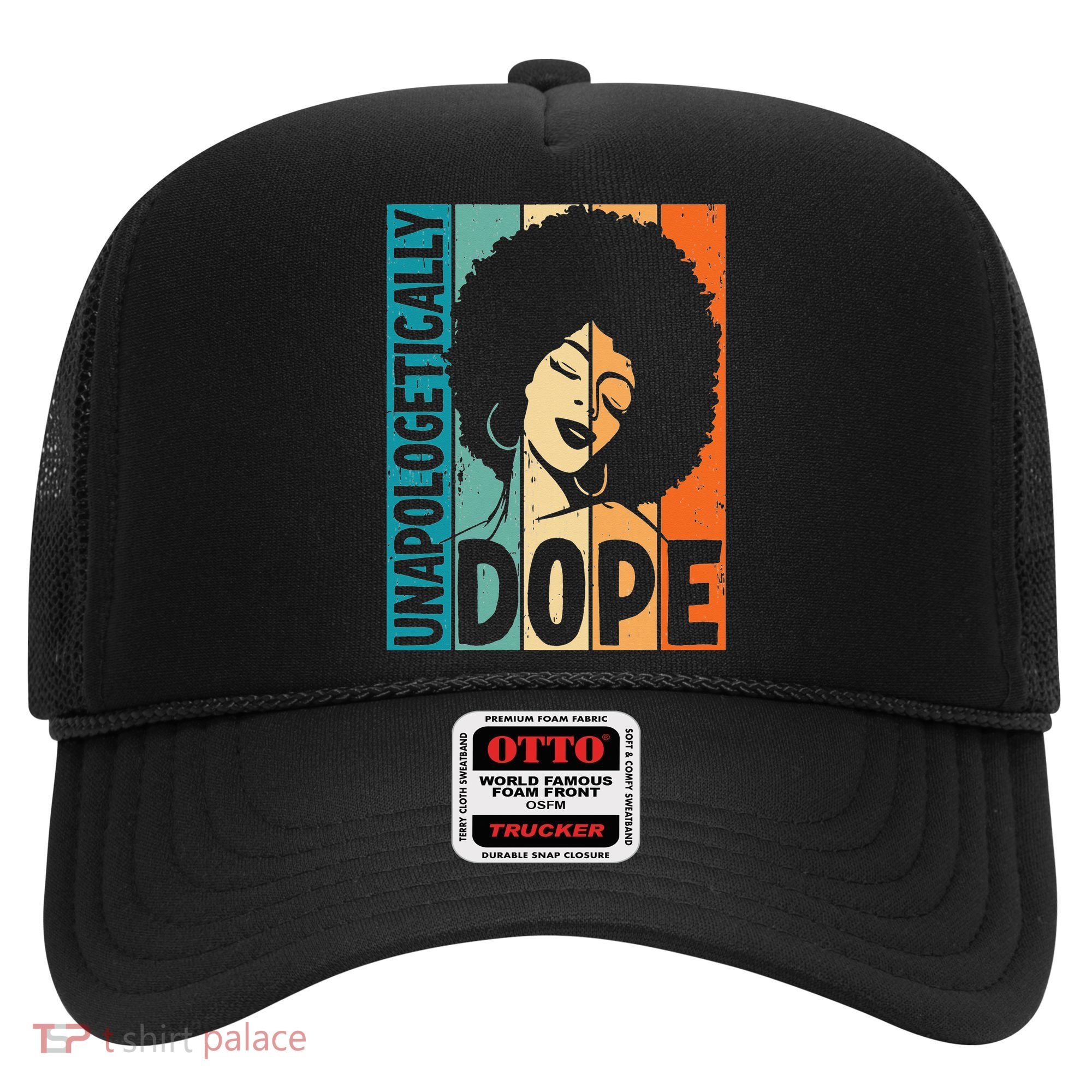 Unapologetically Dope Afro African  American Black  Hat
