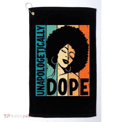 Unapologetically Dope Afro African  American Black  Golf Towel