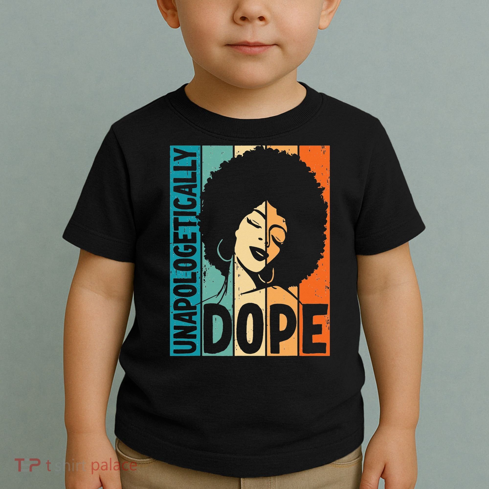 Unapologetically Dope Afro African  American Black  Toddler T-Shirt