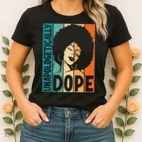 Unapologetically Dope Afro African  American Black  Women's T-Shirt thumb 2