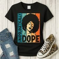 Unapologetically Dope Afro African  American Black  Women's T-Shirt thumb 3