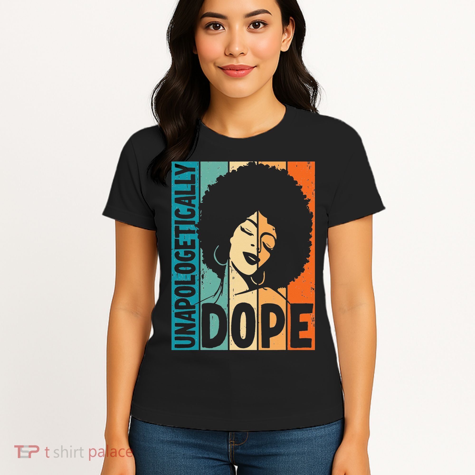Unapologetically Dope Afro African  American Black  Women's T-Shirt