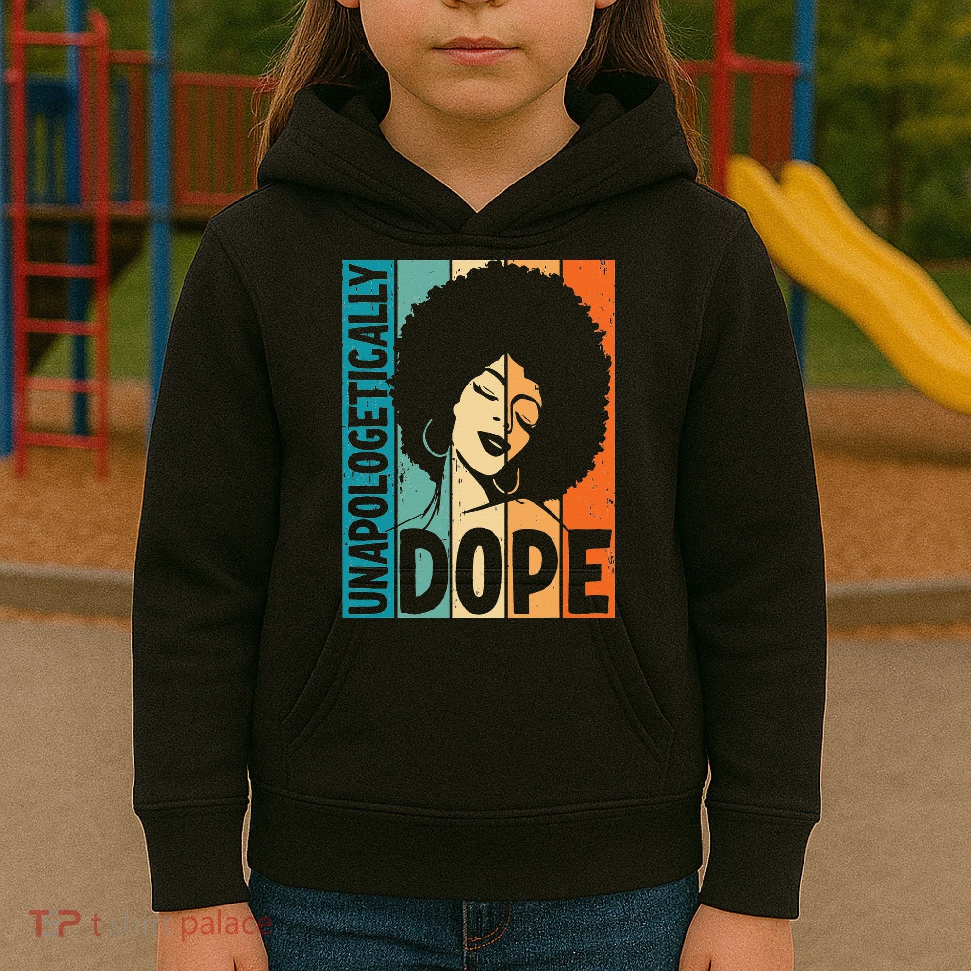 Unapologetically Dope Afro African  American Black  Kids Hoodie