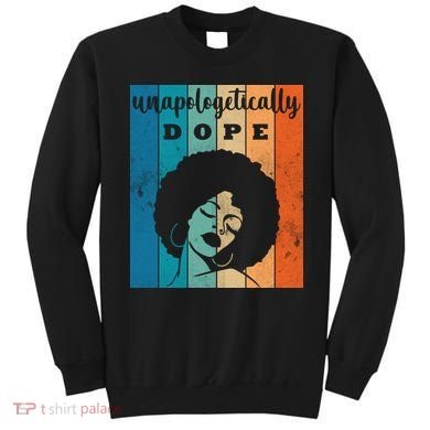 Unapologetically Dope Black Female Sweatshirt