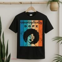 Unapologetically Dope Black Female T-Shirt thumb 2