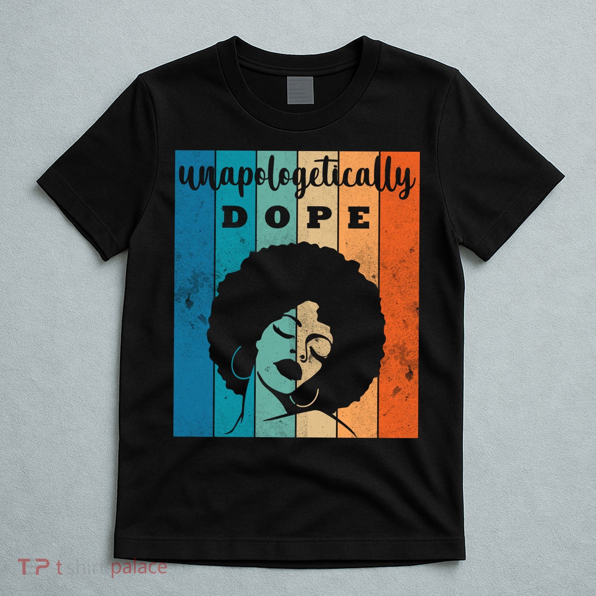 Unapologetically Dope Black Female T-Shirt
