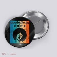 Unapologetically Dope Black Female Button thumb 0