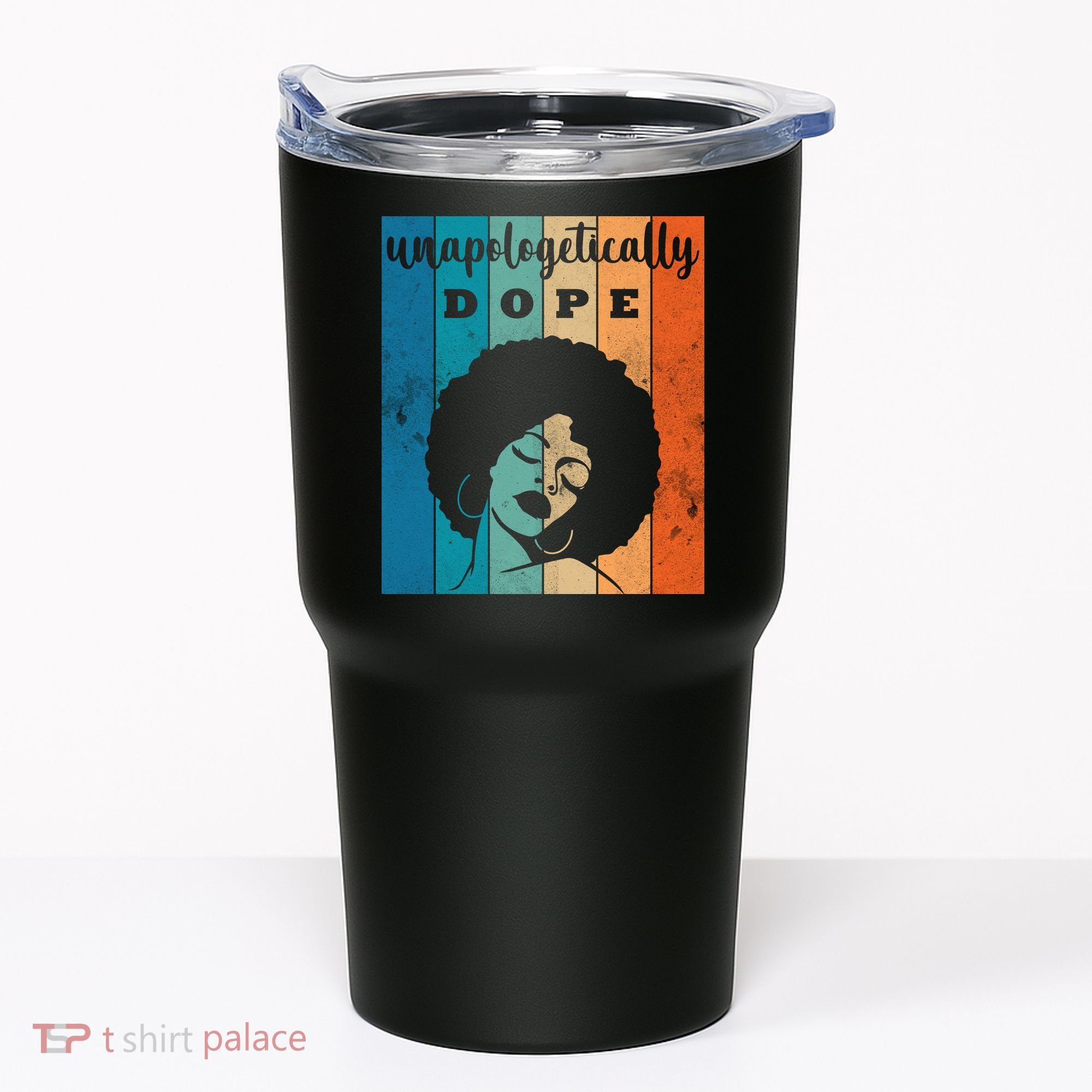 Unapologetically Dope Black Female Tumbler