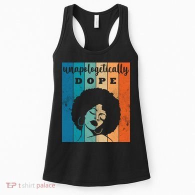 Unapologetically Dope Black Female Women's Tank Top