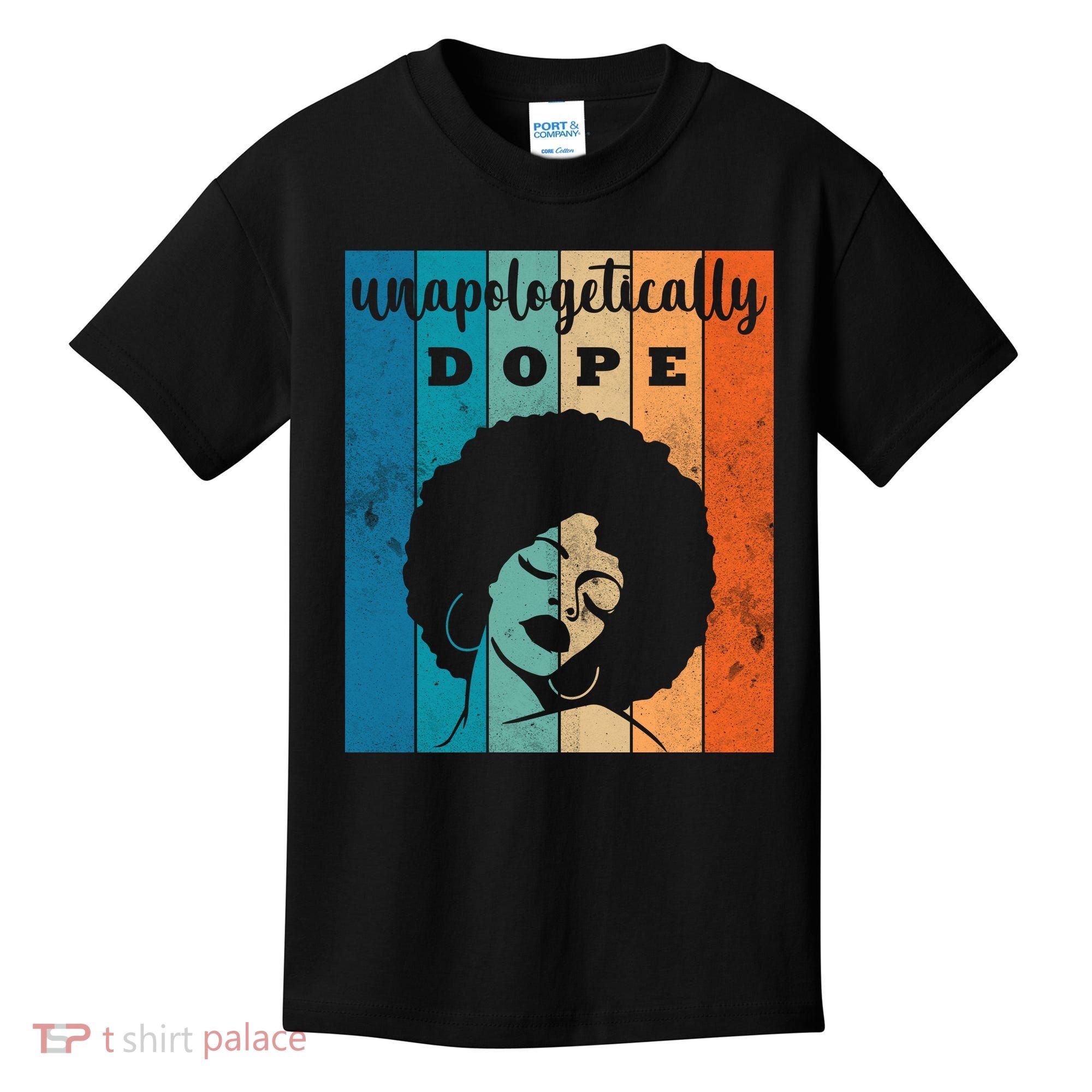 Unapologetically Dope Black Female Kids T-Shirt